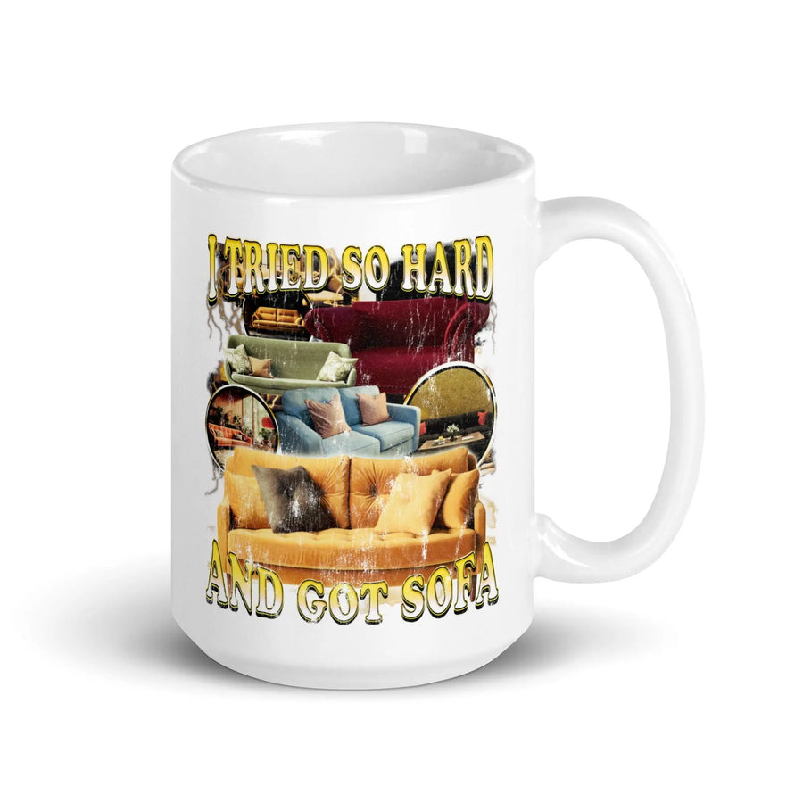 I tried so hard and got Sofa White glossy mug - Orbital Clothing
