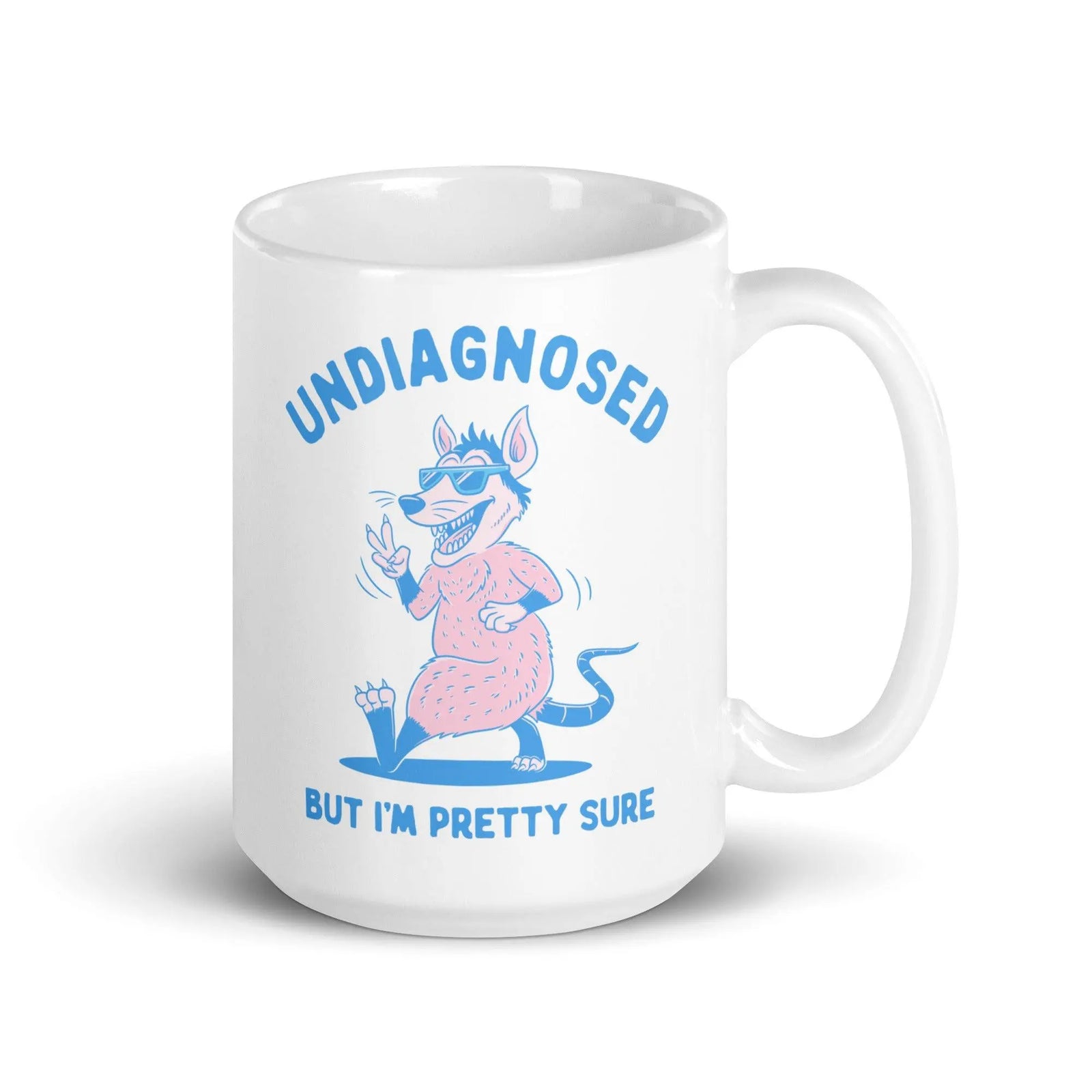 Undiagnosed But I'm Pretty Sure White glossy mug - Orbital Clothing