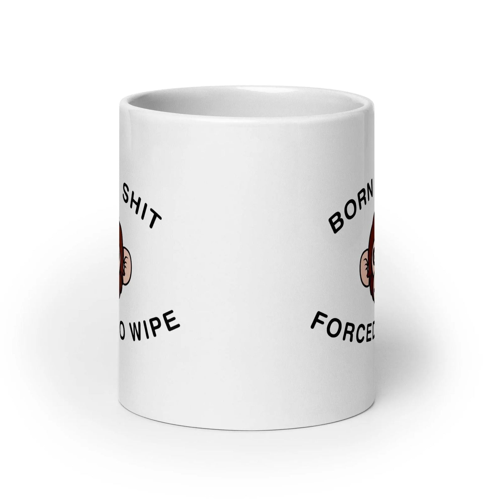 Born to Shit Forced to Wipe White glossy mug - Orbital Clothing