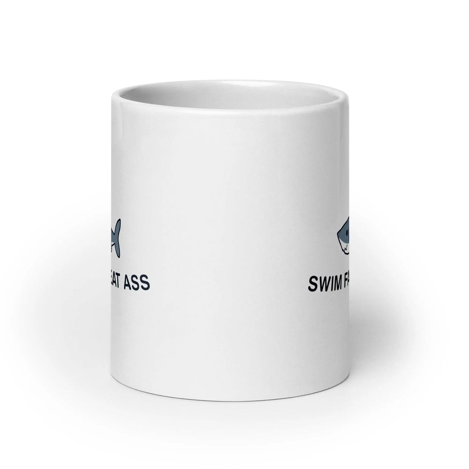Swim Fast Eat Ass White glossy mug - Orbital Clothing