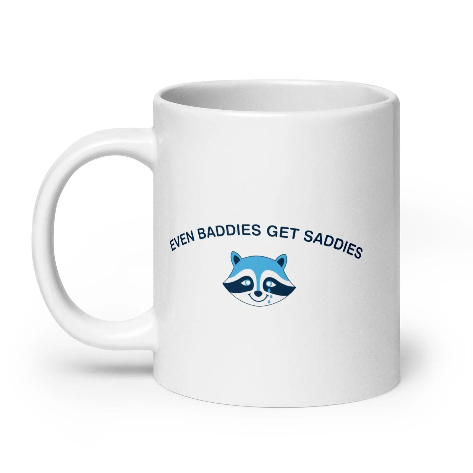 Even Baddies Get Saddies White glossy mug - Orbital Clothing