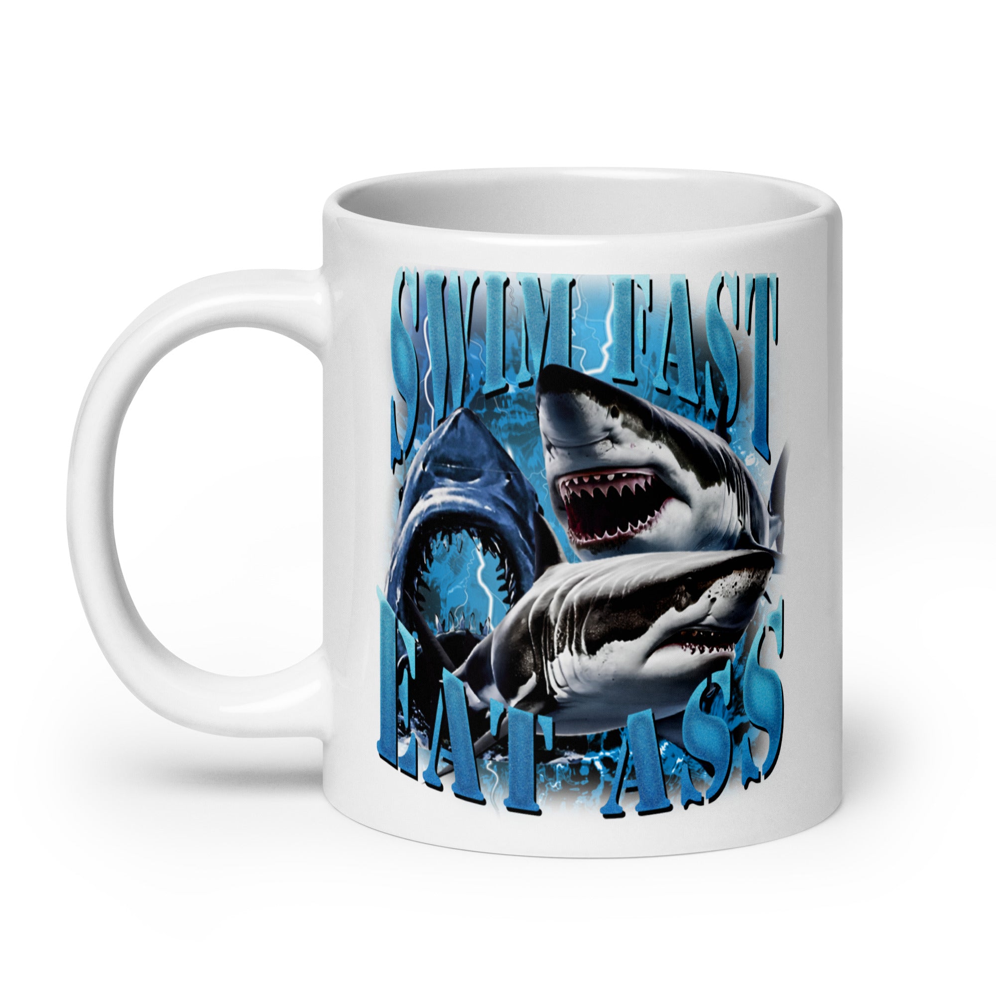 Swim Fast Eat Ass White glossy mug