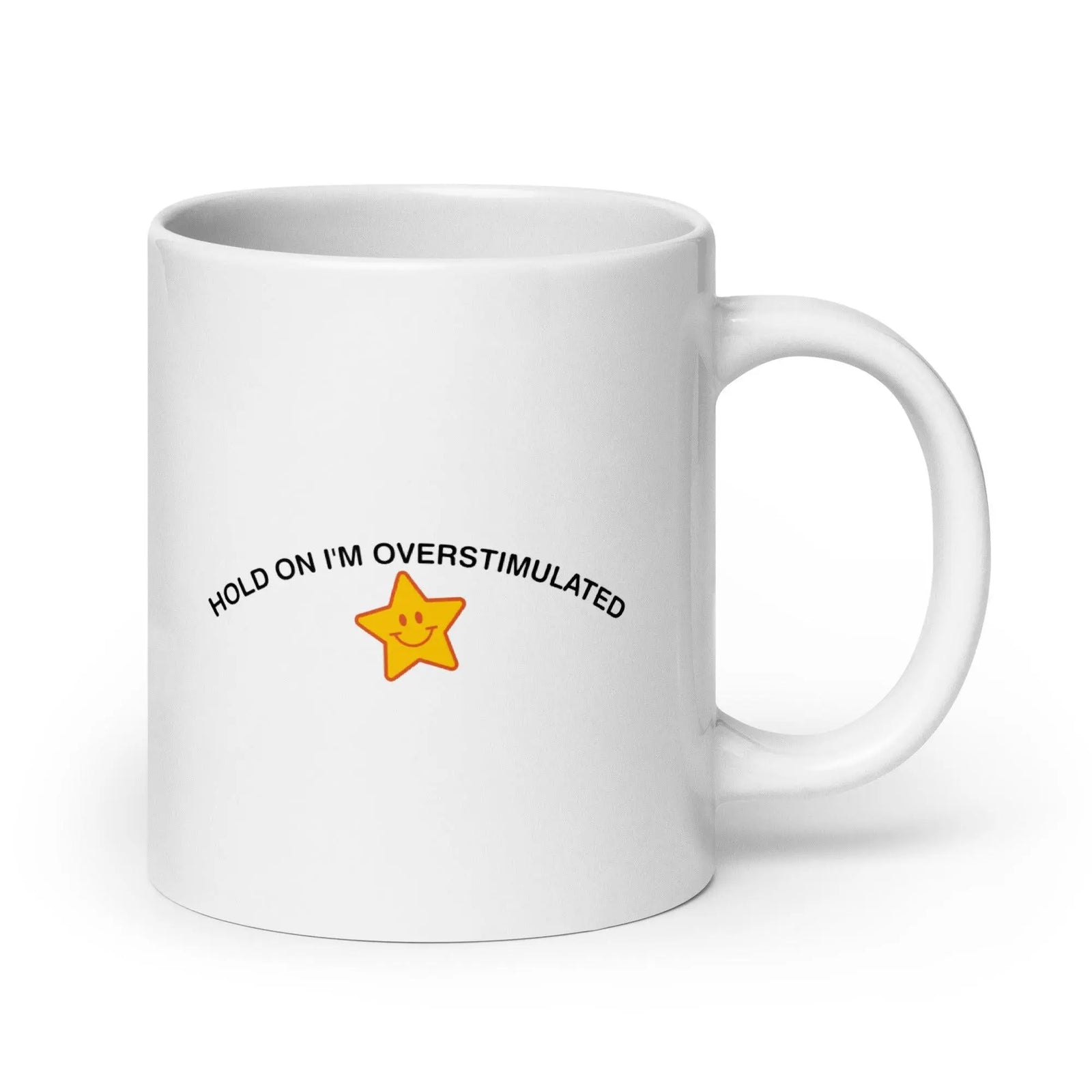 Hold on I'm Overstimulated White glossy mug - Orbital Clothing