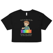 Nennt mich Roy G. Biv, weil ich sichtbar im Autismus-Spektrum bin. Damen-Crop-Top