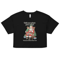 Tell me what you want what you really really want Father Christmas Santa crop top - Black / XS