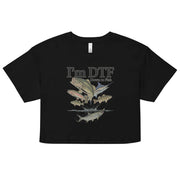 I'm DTF (down to fish) crop top