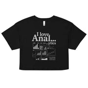 I love Anal...ytics crop top