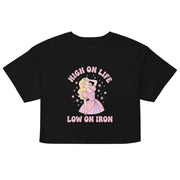 High on Life Low on Iron crop top