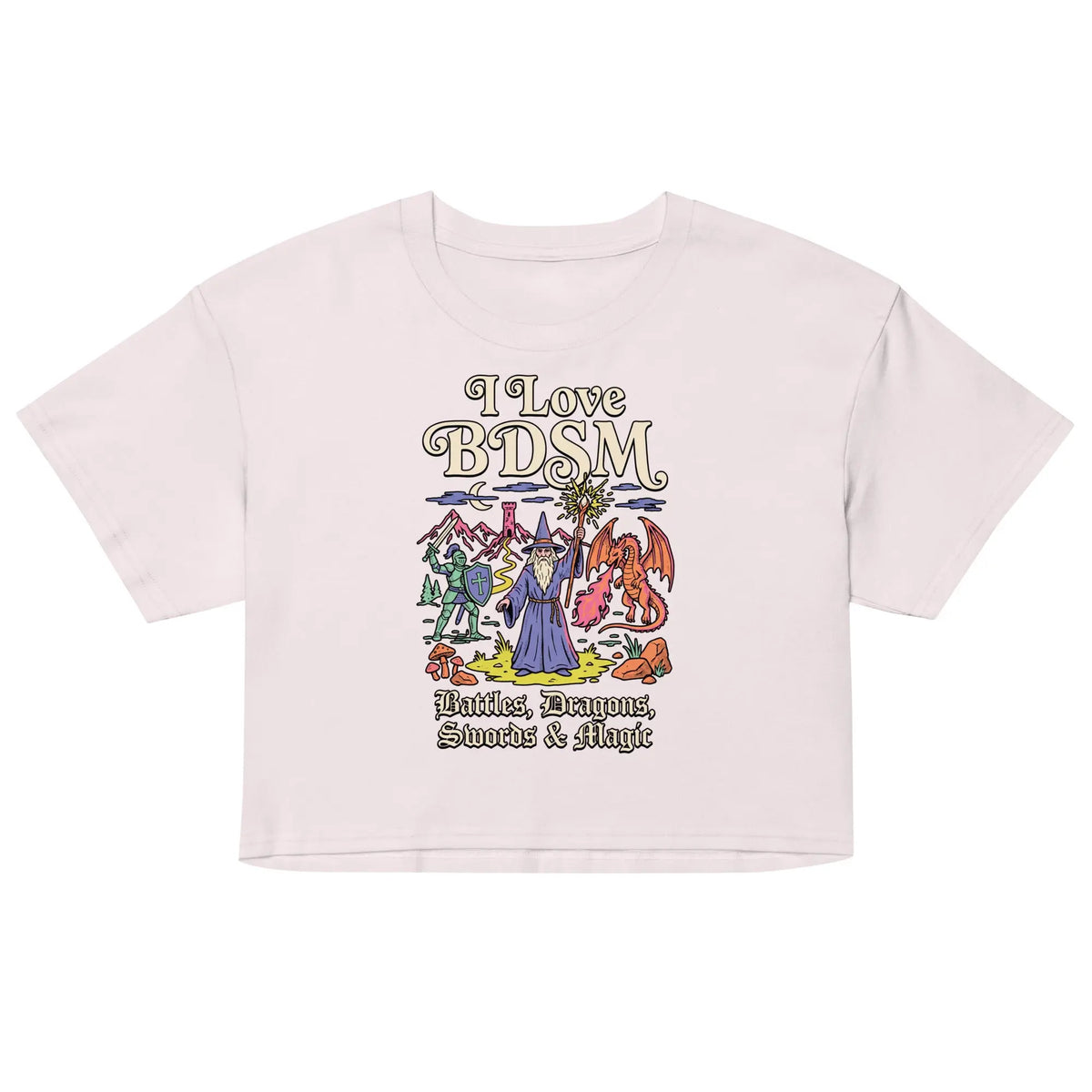 I Love BDSM (Battles, Dragons, Swords & Magic) Women’s crop top Orbital Clothing