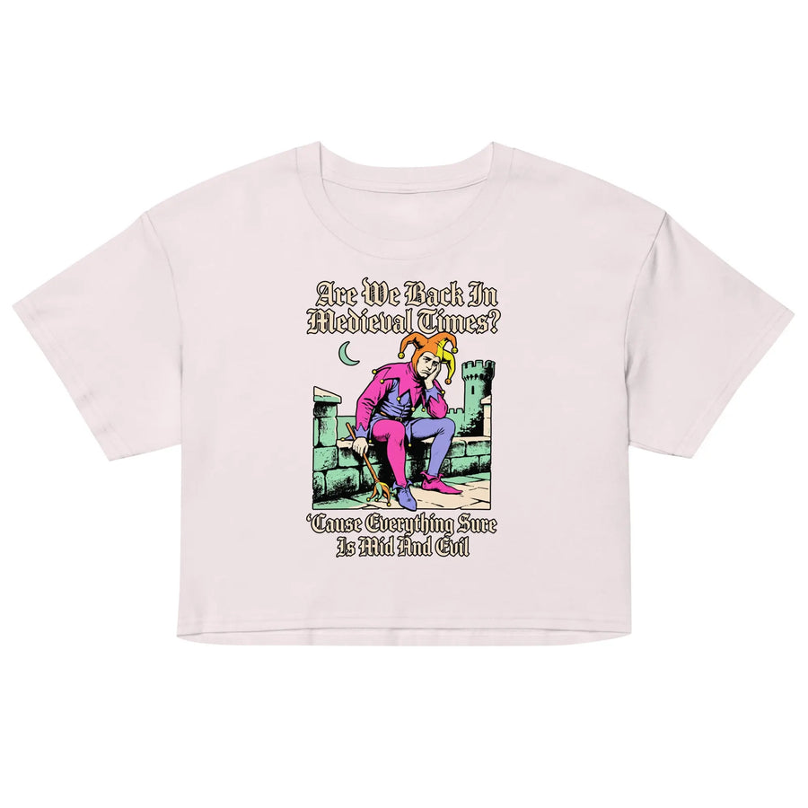 Mid And Evil (Are We Back In Medieval Times?) Women’s crop top Orbital Clothing