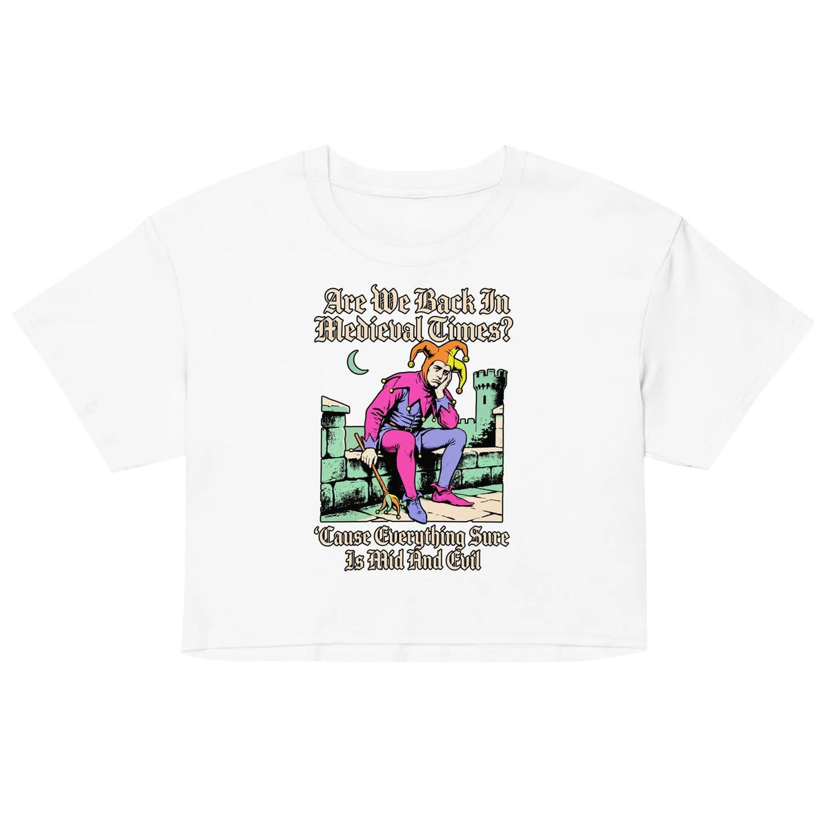 Mid And Evil (Are We Back In Medieval Times?) Women’s crop top Orbital Clothing